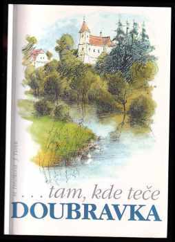 Tam, kde teče Doubravka