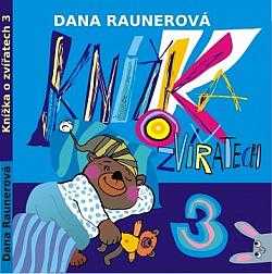 Dana Raunerová: Knížka o zvířatech 3
