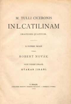 M. Tulli Ciceronis In L. Catilinam orationes quattuor