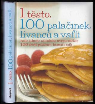 1 těsto, 100 palačinek, lívanců a vaflí