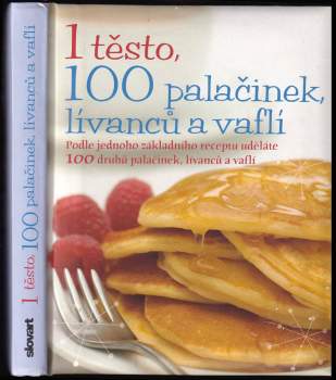 1 těsto, 100 palačinek, lívanců a vaflí