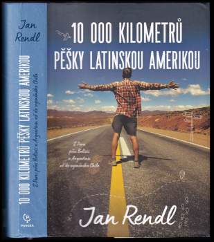 10 000 kilometrů pěšky Latinskou Amerikou