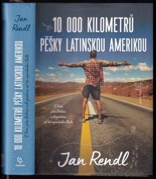Jan Rendl: 10 000 kilometrů pěšky Latinskou Amerikou