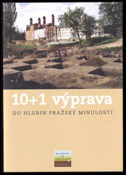 10 + 1 výprava do hlubin pražské minulosti