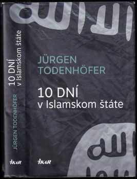 10 dní v Islamskom štáte