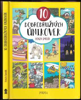 Jan Smolík: 10 dobrodružných únikovek