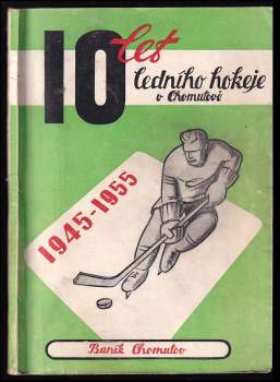 10 let ledního hokeje v Chomutově - Baník Chomutov