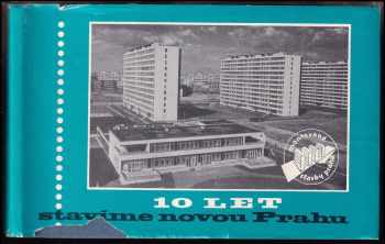 10 let stavíme novou Prahu