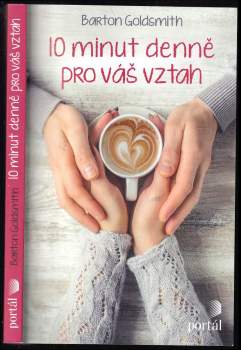 Barton Goldsmith: 10 minut denně pro váš vztah