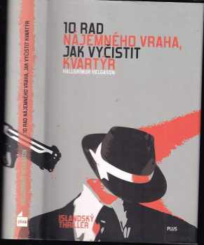 Hallgrímur Helgason: 10 rad nájemného vraha, jak vyčistit kvartýr