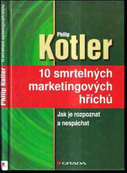 Philip Kotler: 10 smrtelných marketingových hříchů