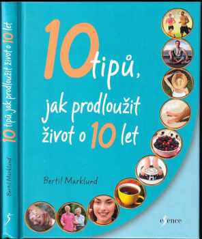 Bertil Marklund: 10 tipů, jak prodloužit život o 10 let