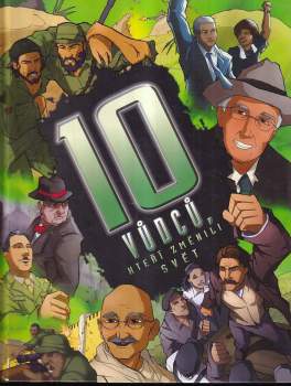 10 vůdců, kteří změnili svět