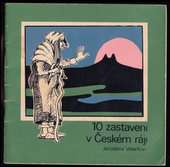 Jaroslava Velartová: 10 zastavení v Českém ráji