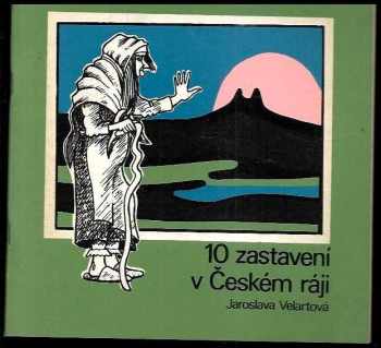 Jaroslava Velartová: 10 zastavení v Českém ráji