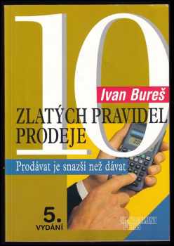 Ivan Bureš: 10 zlatých pravidel prodeje