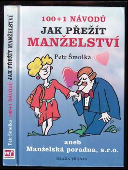 100 + 1 návodů jak přežít manželství, aneb, Manželská poradna s.r.o