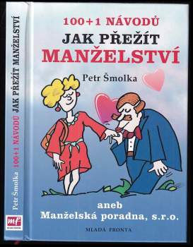 100 + 1 návodů jak přežít manželství, aneb, Manželská poradna s.r.o