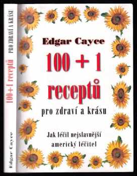 100+1 receptů pro zdraví a krásu