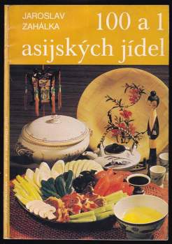Jaroslav Zahálka: 100 a 1 asijských jídel