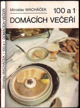 Miroslav Macháček: 100 a 1 domácích večeří