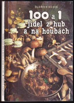 100 a 1 jídel z hub a na houbách