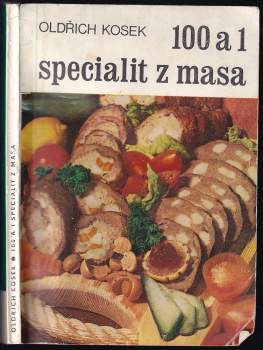 Oldřich Kosek: 100 a 1 specialit z masa