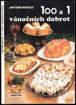 Antonín Matějo: 100 a 1 vánočních dobrot