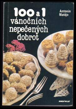 100 a 1 vánočních nepečených dobrot