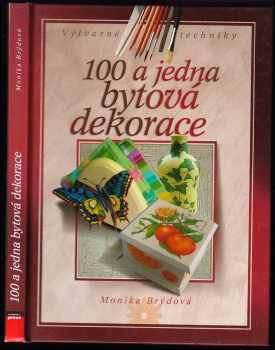 Monika Brýdová: 100 a jedna bytová dekorace