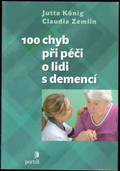 Jutta König: 100 chyb při péči o lidi s demencí