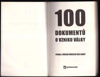 100 dokumentů o vzniku války