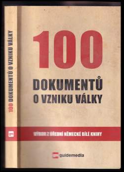 100 dokumentů o vzniku války