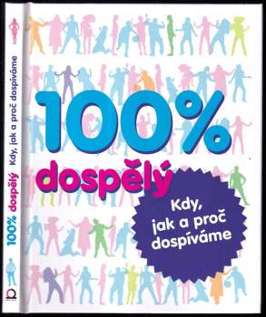 Elinor Greenwood: 100% dospělý: jak, kdy a proč dospíváme