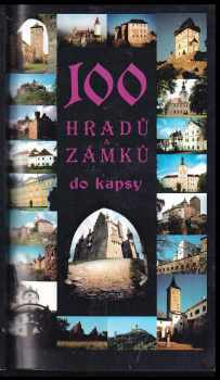 100 hradů a zámků do kapsy (2001, Levné knihy KMa) - ID: 219634