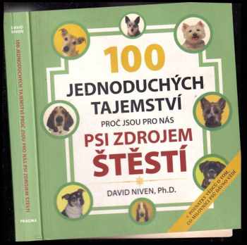 100 jednoduchých tajemství proč jsou pro nás psi zdrojem štěstí