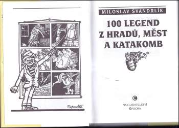 Miloslav Švandrlík: 100 legend z hradů, měst a katakomb