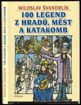 100 legend z hradů, měst a katakomb
