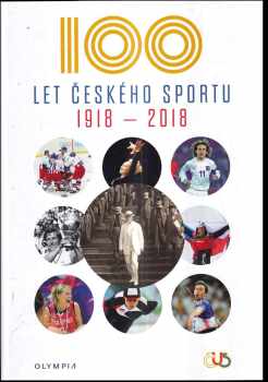 100 let českého sportu 1918-2018