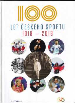 Miloslav Jenšík: 100 let českého sportu 1918-2018