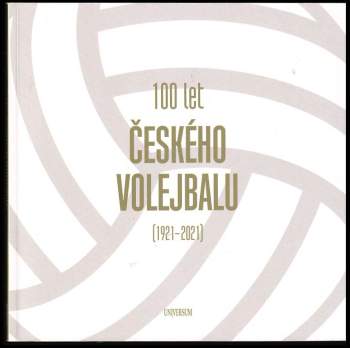Zdeněk Vrbenský: 100 let českého volejbalu