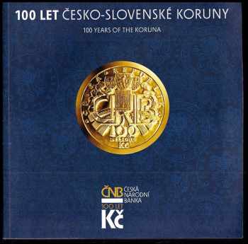 100 let česko-slovenské koruny