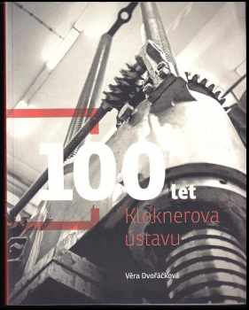 100 let Kloknerova ústavu