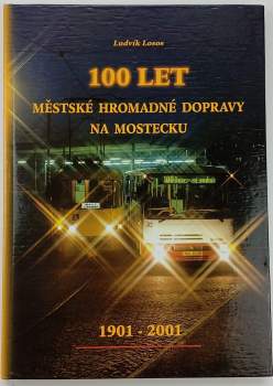 Ludvík Losos: 100 let městské hromadné dopravy na Mostecku