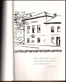 100 let Sokola Velká Bystřice 1871-1971