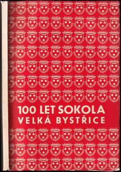 100 let Sokola Velká Bystřice 1871-1971