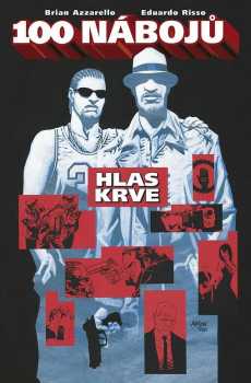 100 nábojů : Hlas krve - Brian Azzarello (2010, BB art) - ID: 1393441