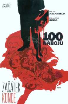 Brian Azzarello: 100 nábojů