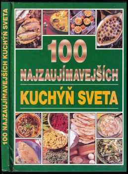 100 najzaujímavejších kuchýň sveta