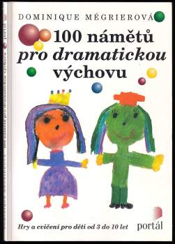 100 námětů pro dramatickou výchovu
